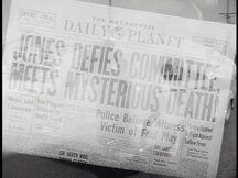Daily Planet paper with the headline "Jones defies committee, meets mysterious death!"